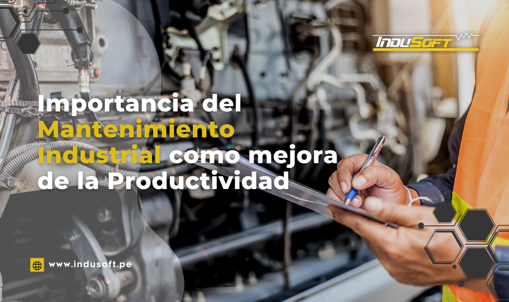 Importancia del Mantenimiento Industrial como mejora de la Productividad