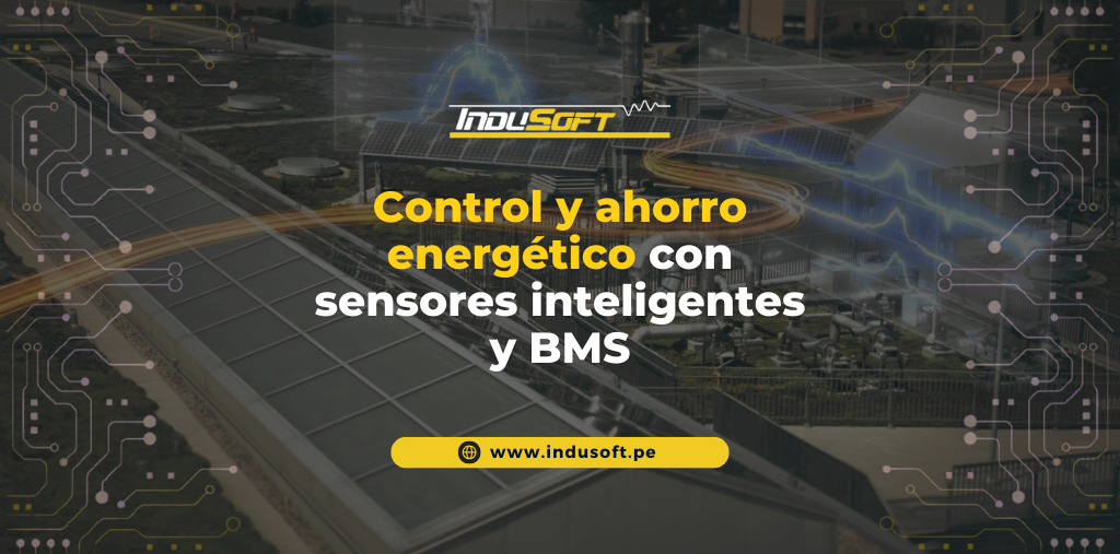 Control y ahorro energético con sensores inteligentes y BMS