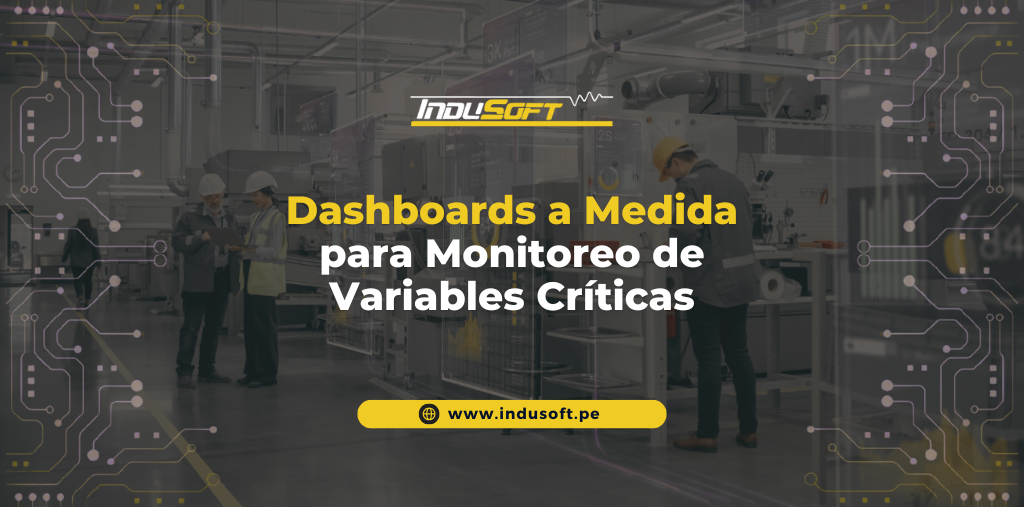 Dashboards a Medida para Monitoreo de Variables Críticas