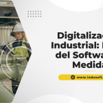 Digitalización Industrial El Rol del Software a Medida