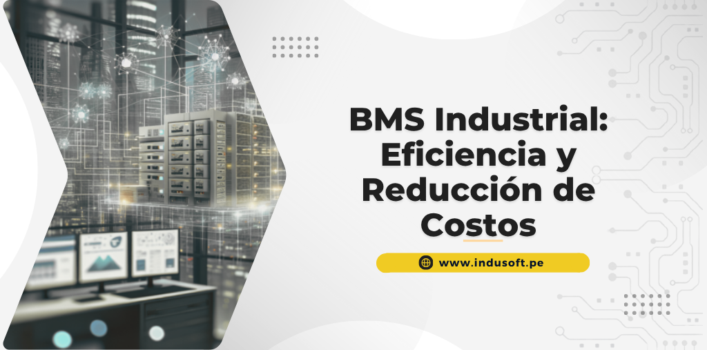 BMS Industrial: Eficiencia y Reducción de Costos