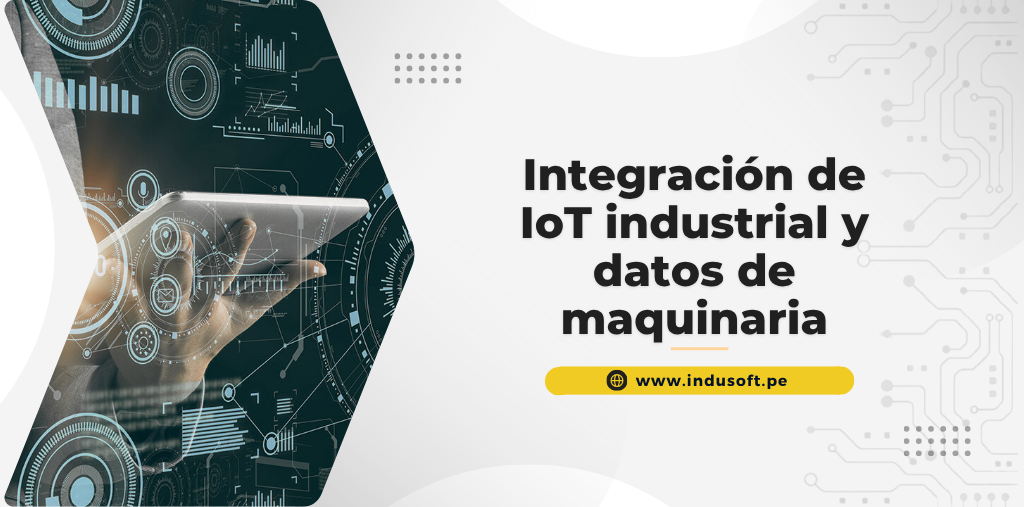 Integración de IoT industrial y datos de maquinaria