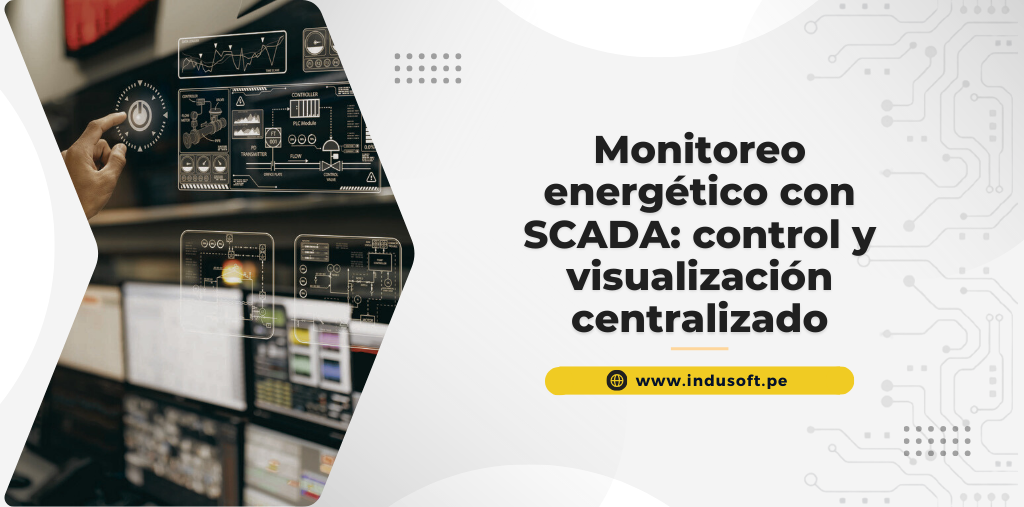 Monitoreo energético con SCADA control y visualización centralizado